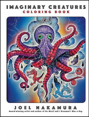 Imaginary Creatures Coloring Book by Nakamura, Joel