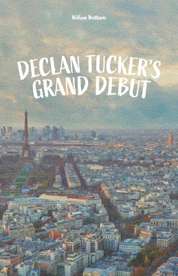Declan Tucker's Grand Debut by Wodhams, William