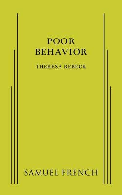 Poor Behavior by Rebeck, Theresa