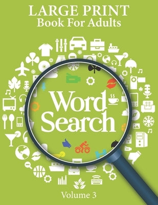 Large Print Word Search Books For Adults Volume 3: Paperback Game Puzzle For Seniors by Pressbook, Mylibrary