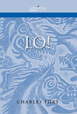 Lo! by Fort, Charles
