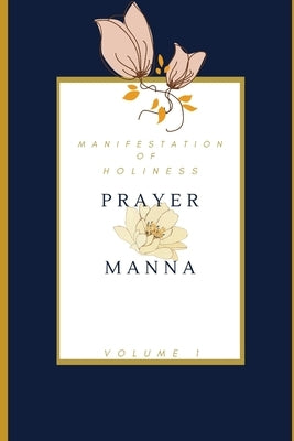 Prayer Manna by Anna-Aseido, Prophetess Rhoda