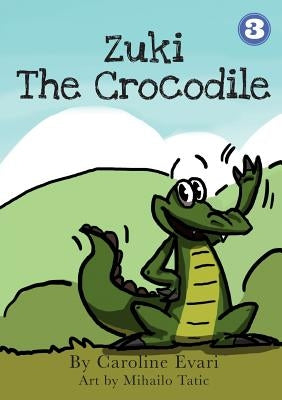 Zuki the Crocodile by Evari, Caroline