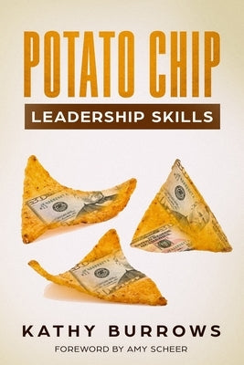 Potato Chip Leadership Skills by Burrows, Kathy