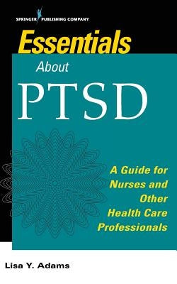 Fast Facts About PTSD by Adams, Lisa y.