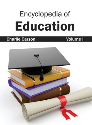 Encyclopedia of Education: Volume I by Carson, Charlie