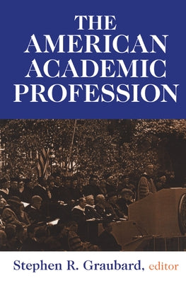 The American Academic Profession by Steinberg, Stephen