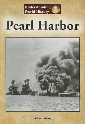 Pearl Harbor by Woog, Adam