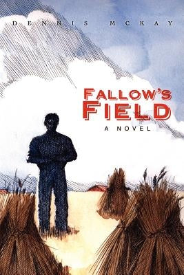 Fallow's Field by McKay, Dennis