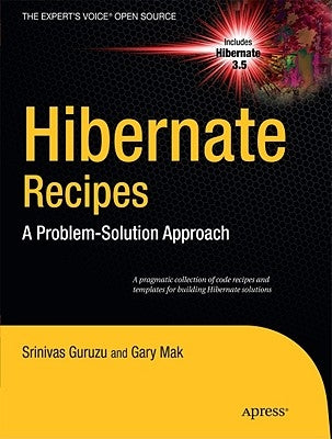 Hibernate Recipes: A Problem-Solution Approach by Mak, Gary