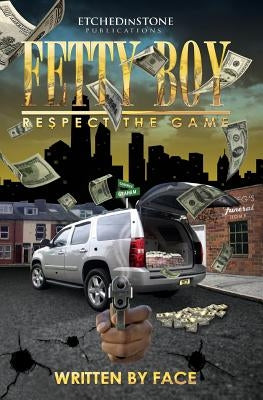 Fetty Boy: Respect the game by Francis, Patrick