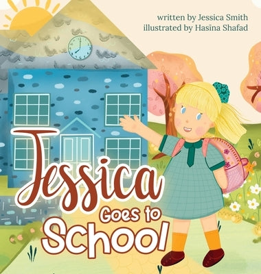 Jessica Goes to School by Smith, Jessica