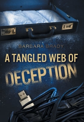 A Tangled Web of Deception by Brady, Barbara