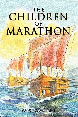 The Children of Marathon by Walton, W. S.