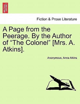A Page from the Peerage. by the Author of "The Colonel" [Mrs. A. Atkins]. by Anonymous