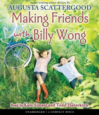 Making Friends with Billy Wong by Scattergood, Augusta