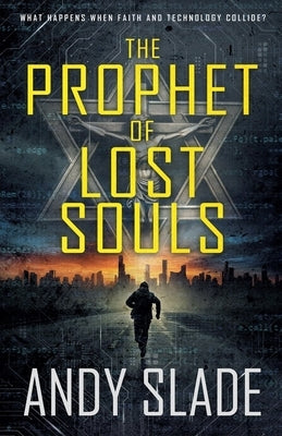 The Prophet of Lost Souls by Slade, Andy