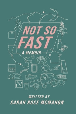 Not So Fast by McMahon, Sarah