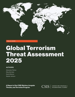 Global Terrorism Threat Assessment 2025 by Palmer, Alexander