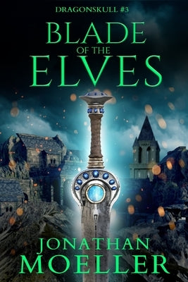Dragonskull: Blade of the Elves by Moeller, Jonathan