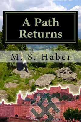 A Path Returns by Haber, M. S.