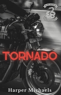 Tornado: Silver Snakes MC Book 1 by Michaels, Harper