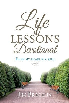 Life Lessons Devotional by Bracelin, Jim