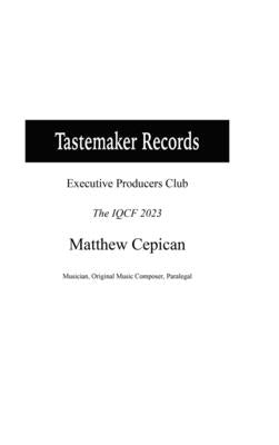 Tastemaker Records Executive Producers Club The IQCF 2023 by Cepican, Matthew James