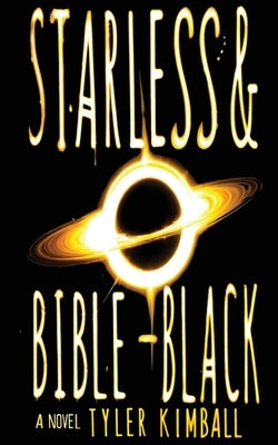 Starless and Bible-Black by Kimball, Tyler