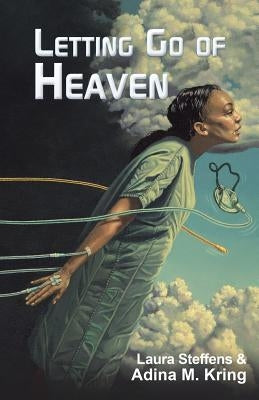 Letting Go of Heaven by Steffens, Laura