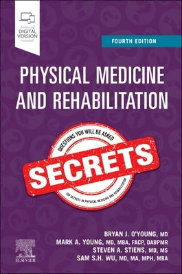 Physical Medicine and Rehabilitation Secrets by O'Young, Bryan J.