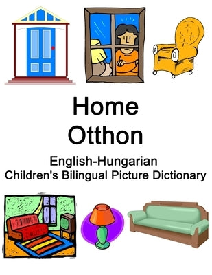 English-Hungarian Home / Otthon Children's Bilingual Picture Dictionary by Carlson, Richard