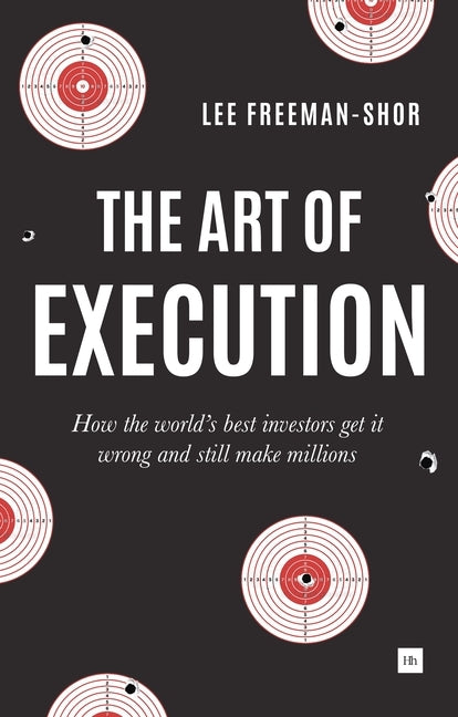 The Art of Execution by Freeman-Shor, Lee