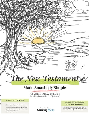 The New Testament: Made Amazingly Simple by Words, Amazing