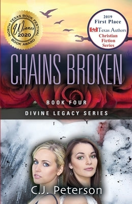 Chains Broken: Divine Legacy Series, Book 4 by Peterson, C. J.
