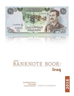 The Banknote Book: Iraq by Linzmayer, Owen