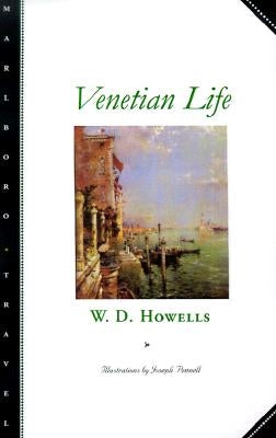 Venetian Life by Howells, W. D.