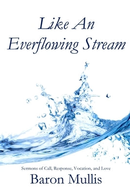 Like a River Glorious by Mullis, Baron