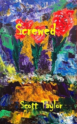 Screwed by Taylor, Scott