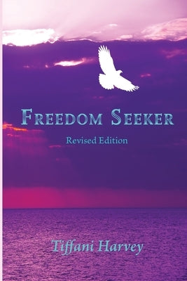 Freedom Seeker by Harvey, Tiffani