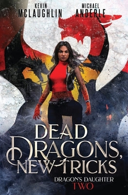 Dead Dragons, New Tricks by Anderle, Michael