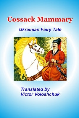 Cossack Mammary: Ukrainian fairy tale by Voloshchuk, Victor