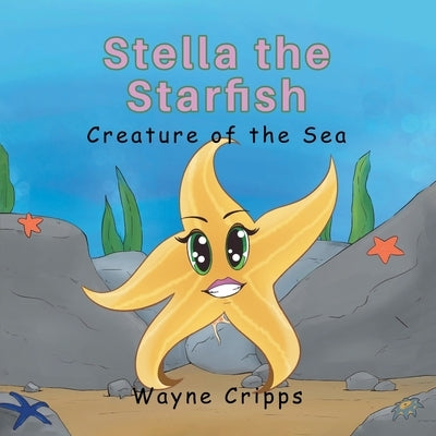 Stella the Starfish by Cripps, Wayne