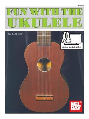 Fun with the Ukulele by Mel Bay