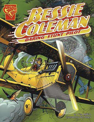 Bessie Coleman: Daring Stunt Pilot by Robbins, Trina