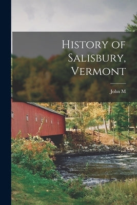 History of Salisbury, Vermont by Weeks, John M. 1788-1858
