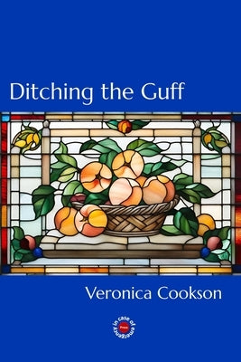 Ditching the Guff by Cookson, Veronica