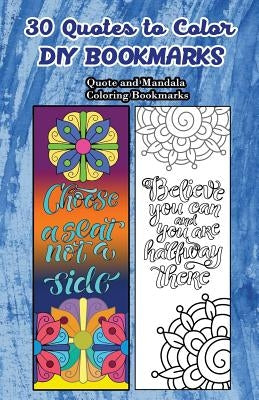 30 Quotes To Color DIY Bookmarks: Quote and Mandala Coloring Bookmarks by V. Bookmarks Design