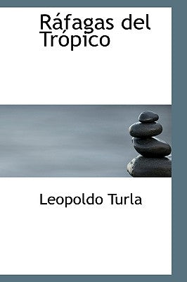 Ráfagas del Trópico by Turla, Leopoldo