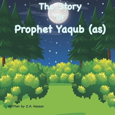 The Story of Prophet Yaqub by Hassan, Z. A.